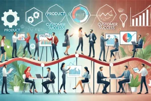 Bridging the Gap: How Product and Customer Success Teams Can Work Together